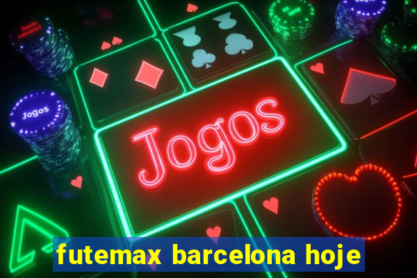 futemax barcelona hoje